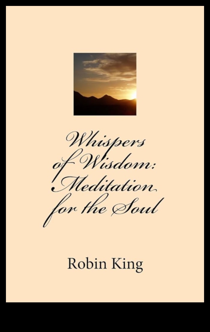 לחישות חוכמה מסע היסטורי באמצעות מדיטציה 2 לחישות חוכמה: ניווט במסע ההיסטורי של מדיטציה